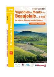 TopoGuide  Vignobles et Monts du Beaujolais ... à pied